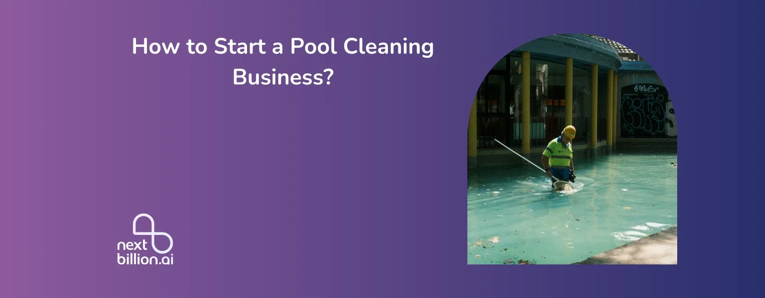 How to Start a Pool Cleaning Business?